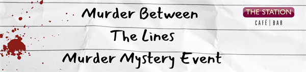 Murder Between The Lines - At The Station Cafe | Bar